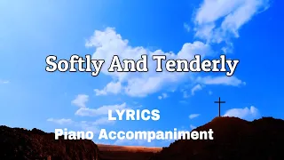 Softly And Tenderly | Piano | Lyrics | Accompaniments | Hymns