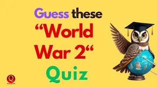 "Decoding History: World War II Quiz Unveils Secrets You Never Knew!"