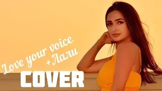 Sonyaoffi - Love your voice + Лали Cover by SONYA | Jony - Love your voice + Лали 2019