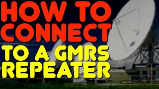 How To Connect To A GMRS Repeater & Use A GMRS Repeater - How To Setup A GMRS Repeater