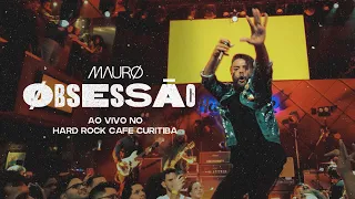 MAURØ - ØβSesSÃΘ (Ao Vivo Hard Rock Cafe Curitiba)