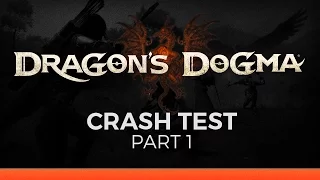 Dragons Dogma First Impression Review :: Crash Test Part 1