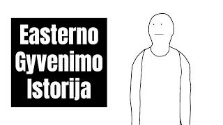 Easterno Gyvenimo Istorija