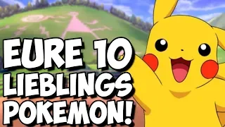 Eure Top 10 Lieblings-Pokémon! (Abstimmung beendet!)