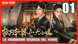 【Sub Esp】🔥La Vengadora Regresa Del Fuego🔥EP 01 | drama gemelo de “En Florecimiento”
