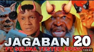 Jagaban Ft Selina Tested 20