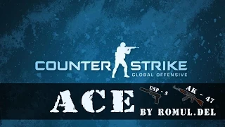 CS:GO - ♣ЭЙС|ACE♣ #3 Romul.Del - USP-S, AK-47