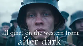 After Dark - All quiet on the Western front Edit