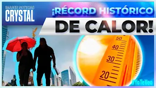 La CDMX rompe nuevo récord histórico de calor | Noticias con Crystal Mendivil