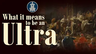 What it Means to be an Ultra (Royalist)