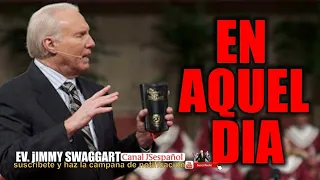 Pastor Jimmy Swaggart Predicación - EN AQUEL DIA