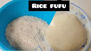 how to make rice fufu recipe  | no more rice flour give it a try| step by step easy to make.