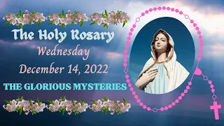 📿HOLY ROSARY TODAY, WEDNESDAY, DECEMBER 14, 2022 - THE GLORIOUS MYSTERIES #newaudio  #rosarytoday