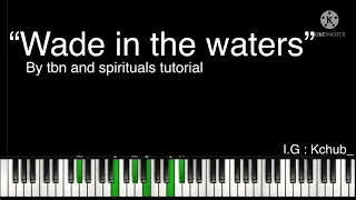 How to play Wade In The Waters by Tbn uk and the spirituals