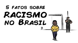 5 FATOS SOBRE RACISMO NO BRASIL