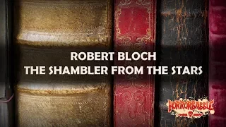 "The Shambler from the Stars" by Robert Bloch / A Cthulhu Mythos Story