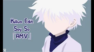 Killua Edit - Say So「AMV」