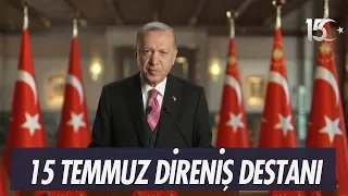 15 Temmuz Milletin Diriliş Destanı