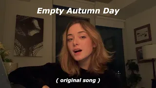 Empty Autumn Day - Original Song