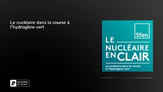 Le nucléaire dans la course à l’hydrogène vert