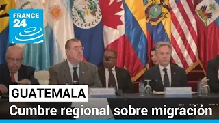 Guatemala: cumbre regional de migración llama a lograr procesos migratorios más humanos