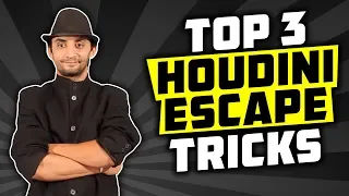 WOW! TOP 3: HOUDINI ESCAPE MAGIC TRICKS REVEALED !!!