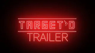 TARGET'D - LA 48hr Film Trailer (2017)