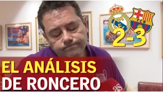 Real Madrid 2-3 Barcelona | Roncero analiza El Clásico | Diario AS