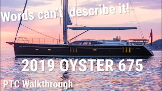 Oyster 675 Sailboat Tour 2019 Walkthrough (PTC Review)