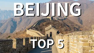 Beijing Top 5: Tourist Attractions and Foods