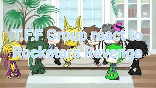 T.F.F Group react to Rockstars Revenge (I'm bad at this ;-;)