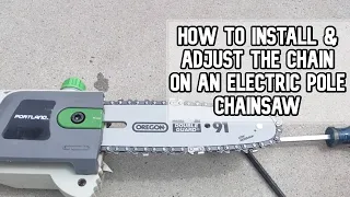 How we install and adjust the chain on an electric pole chainsaw | Portland Pole Chainsaw DIY video