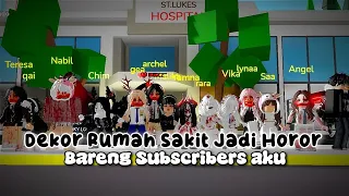 DEKOR RUMAH SAKIT JADI HOROR👻🏥 di map brokhaven 💻 Bareng subscribers aku 😍🥳 || Roblox Indonesia 🇮🇩