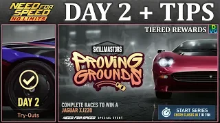 NFS No Limits | Day 2 + TIPS - Jaguar XJ220 | Proving Grounds