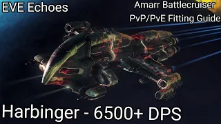 EVE Echoes - Harbinger Amarr Battlecruiser PvP/PvE Fitting Guide - 6500+ DPS Tanky & Lethal Monster