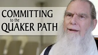 Committing to the Quaker Spiritual Path