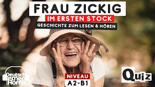 #542 Geschichte zum Lesen & Hören | Thema: Frau Zickig im ersten Stock | Deutsch lernen durch Hören