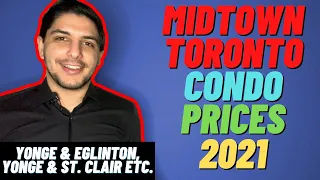 Midtown Toronto Condo Prices By Specific Neighborhoods - So Far In 2021!