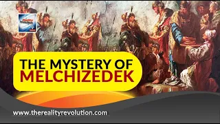 The Mystery Of Melchizedek