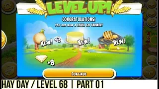 Hay Day / Level Up 68 Unlock New Products & Unlock Expand Area | Part 01