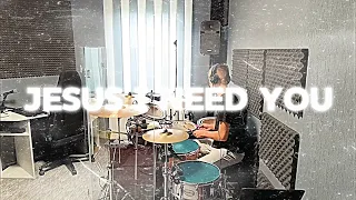 Jesus I Need You | Hillsong Worship | DRUM COVER