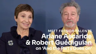 Robert Guédiguian and Ariane Ascaride on ‘And the Party Goes on’ (‘Et la fête continue!’)