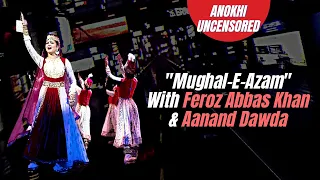 "Mughal-E-Azam "With Feroz Abbas Khan & Aanand Dawda