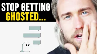 NEVER Get Ghosted Again By Doing this ONE Thing!