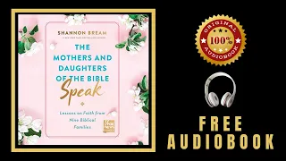 The Mothers and Daughters of the Bible Speak Audiobook 🎧 Shannon Bream Audiobook 🎧