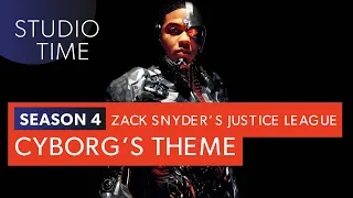 CYBORG'S THEME | Zack Snyder's Justice League [Studio Time: S4E7]