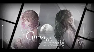 Ghost of a smile - EGOIST / Lucia × ぱあぷ（Cover）