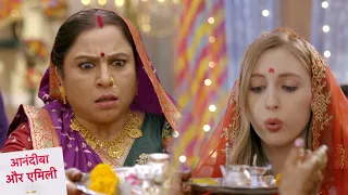 Anandibaa Aur Emily PROMO:  Emily Ka Naya Safar, Phale He Din Hue Badi Gadbad |