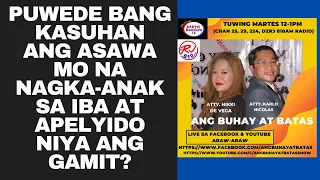 PUWEDE BANG KASUHAN ANG ASAWA MO NA NAGKA-ANAK SA IBA AT APELYIDO NIYA ANG GAMIT?