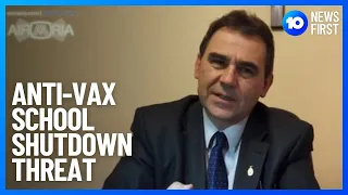Principal Threatens To Shut School Over Vax Mandate | 10 News First